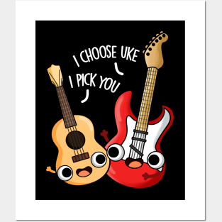 I Choose Uke I Pick You Funny Guitar Ukulele Pun Posters and Art